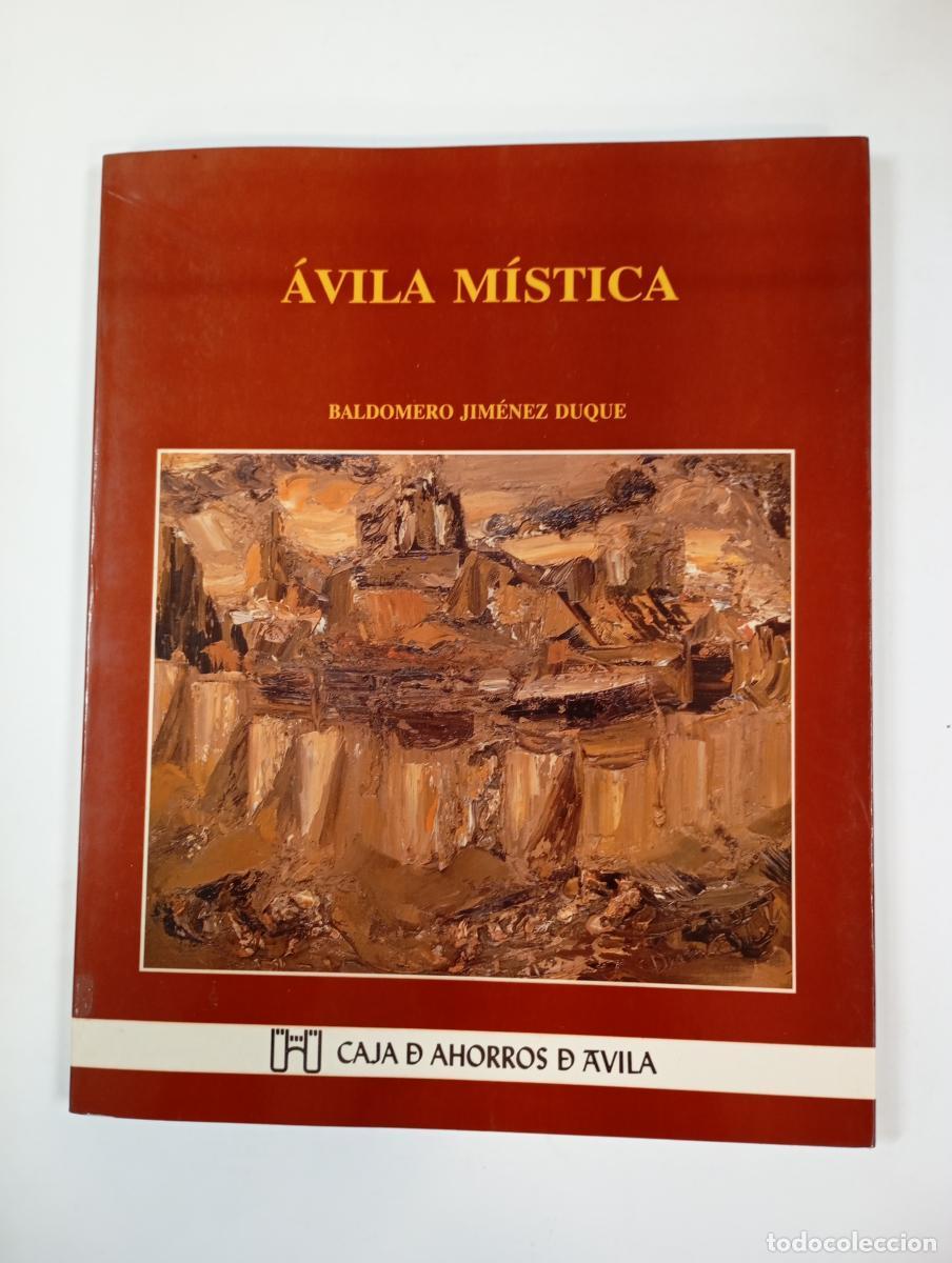 Libros: &Aacute;vila m&iacute;stica. - Baldomero Jim&eacute;nez Duque. TDK683 - Foto 1