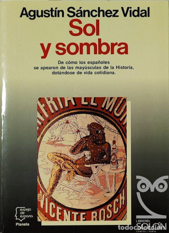 Libros: Sol y sombra - Agust&iacute;n S&aacute;nchez Vidal - Foto 1