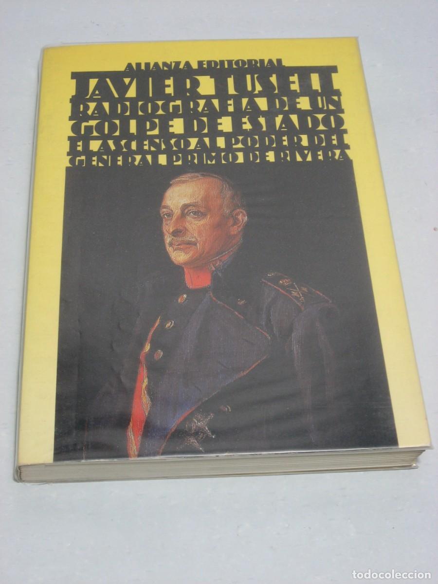 Libros: RADIOGRAF&Iacute;A DE UN GOLPE DE ESTADO El ascenso al poder del general Primo de Rivera - Javier Tusell - Foto 1