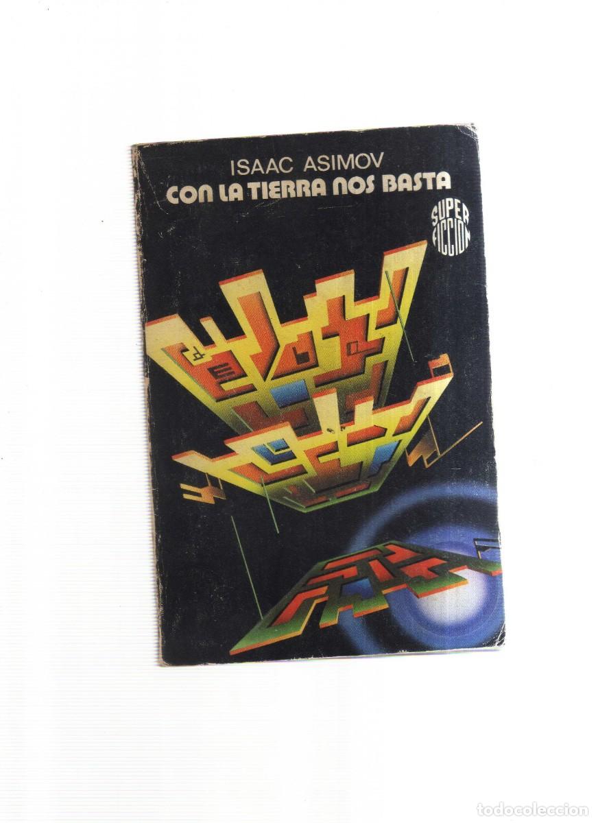 Libros: CON LA TIERRA NOS BASTA ISAAC ASIMOV - Foto 1