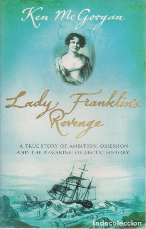 Libros: LADY FRANKLIN&acute;S REVENGE - KEN MC GOOGAN - Foto 1