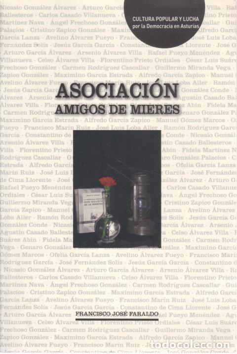 Libros: CULTURA POPULAR Y LUCHA POR LA DEMOCRACIA EN ASTURIAS. ASOCIACI&Oacute;N AMIGOS DE MIERES. 1968-1991 - FRAN