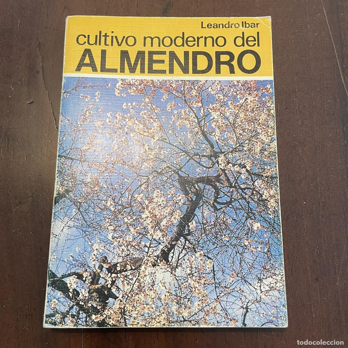 Libros: Cultivo moderno del almendro - Leandro Ibar - Foto 1
