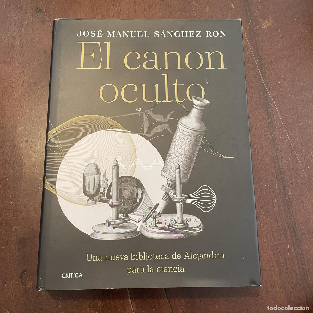 Libros: El canon oculto - Jos&eacute; Manuel S&aacute;nchez Ron - Foto 1