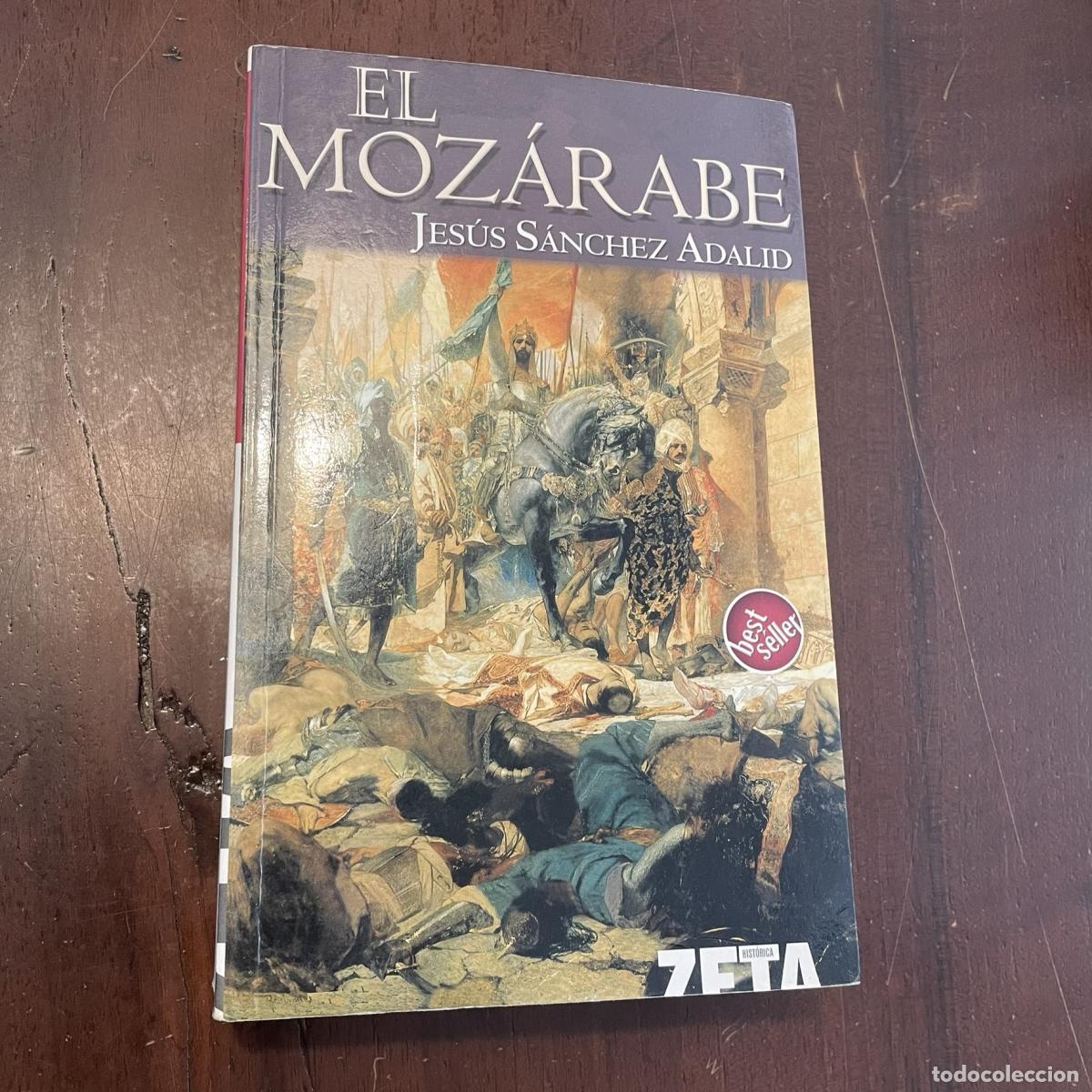 Libros: El moz&aacute;rabe - Jes&uacute;s S&aacute;nchez Adalid - Foto 1