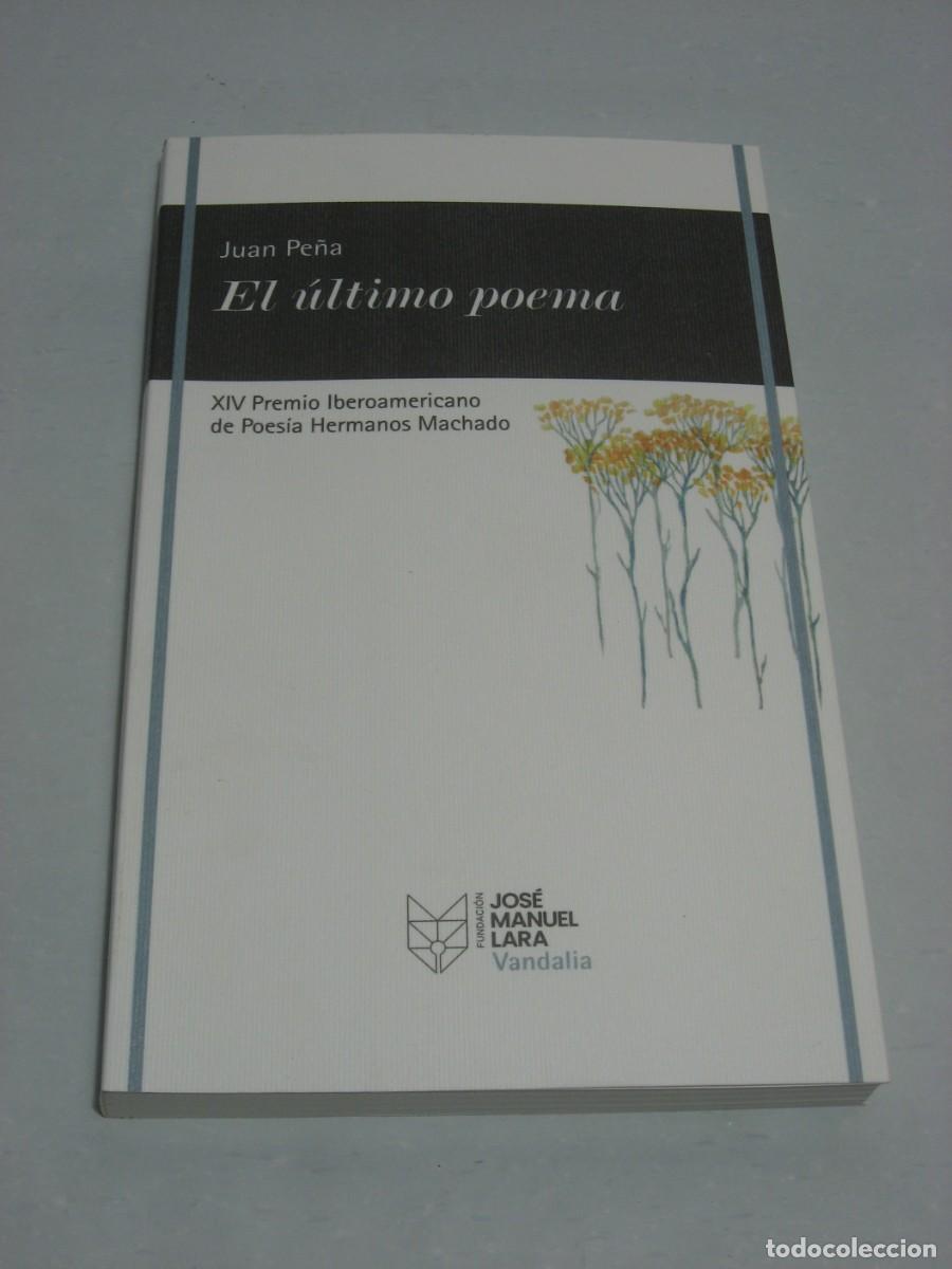 Libros: EL &Uacute;LTIMO POEMA - Juan Pe&ntilde;a - Foto 1