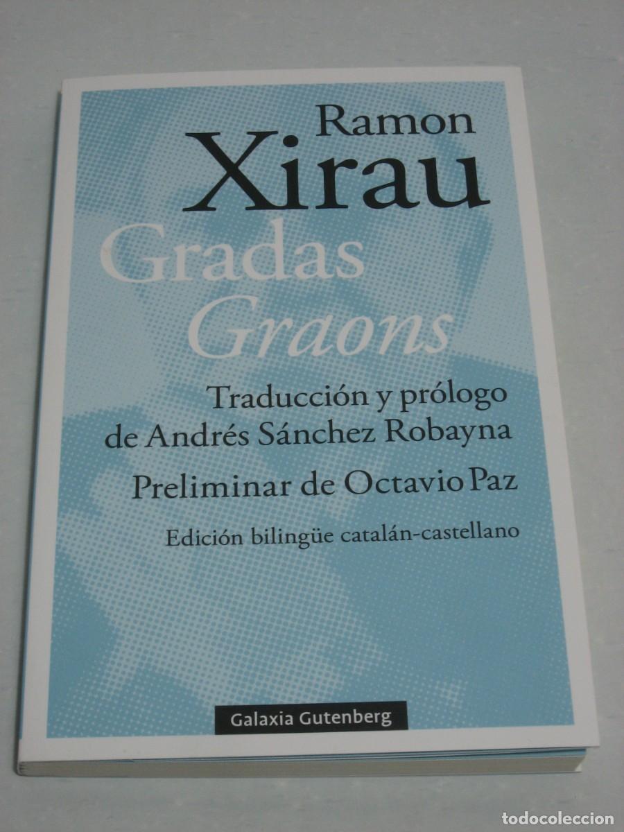 Libros: GRADAS GRAONS Edici&oacute;n biling&uuml;e catal&aacute;n-castellano - Ram&oacute;n Xirau - Foto 1