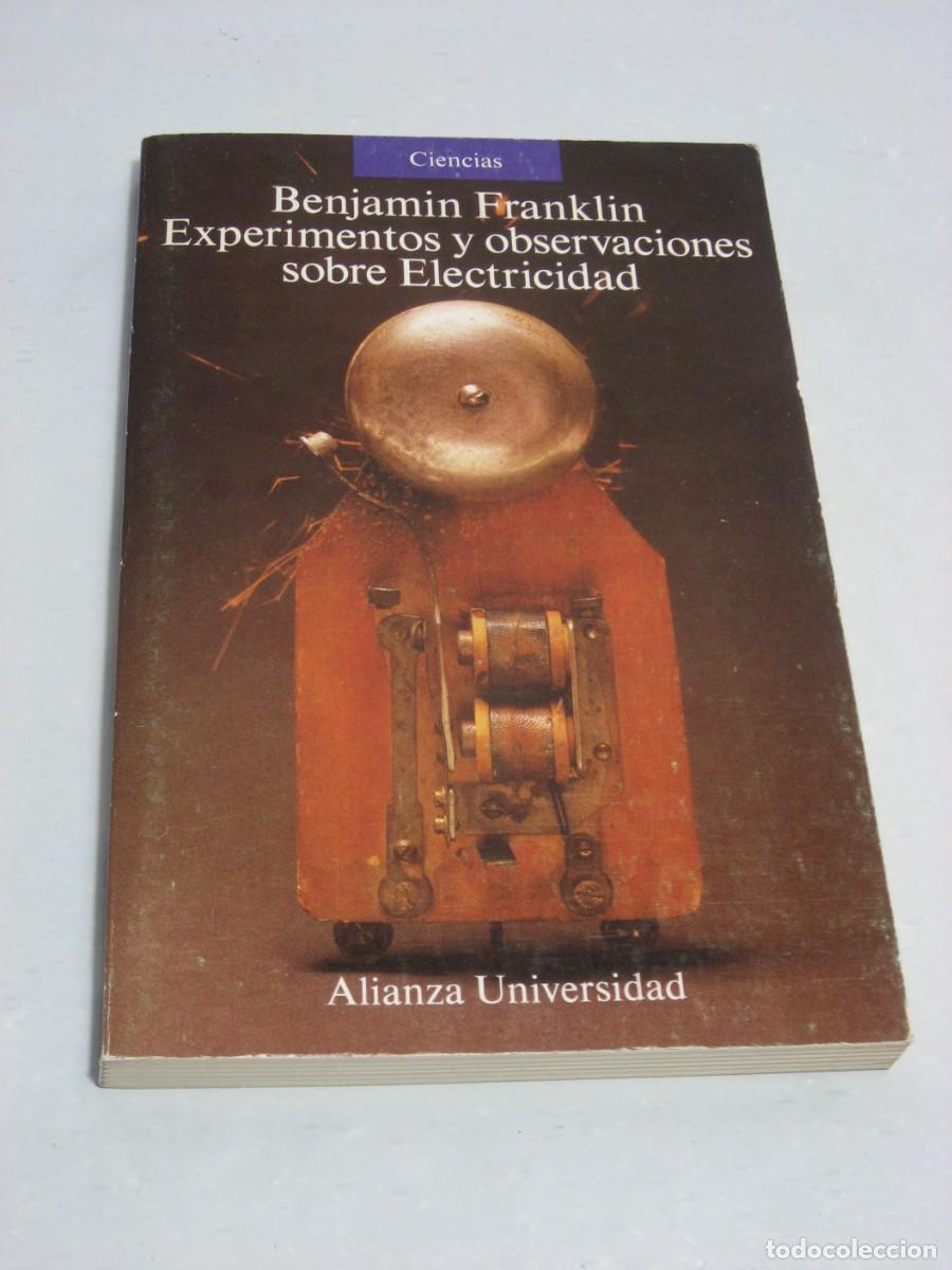 Libros: EXPERIMENTOS Y OBSERVACIONES SOBRE ELECTRICIDAD - Benjamin Franklin - Foto 1