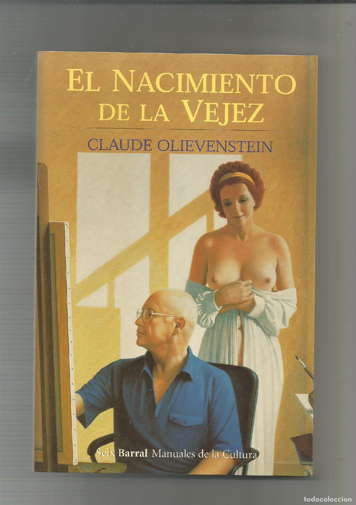 Libros: El nacimiento de la vejez. - OLIEVENSTEIN, Claude: - Foto 1