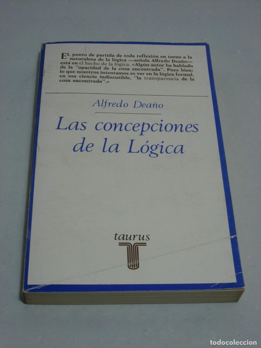 Libros: LAS CONCEPCIONES DE LA L&Oacute;GICA - Alfredo Dea&ntilde;o - Foto 1