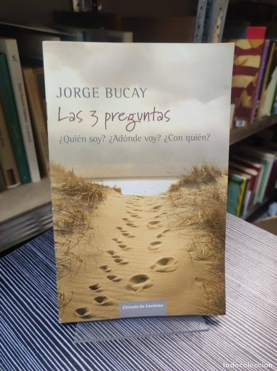 Libros: JORGE BUCAY LAS 3 PREGUNTAS - Foto 1