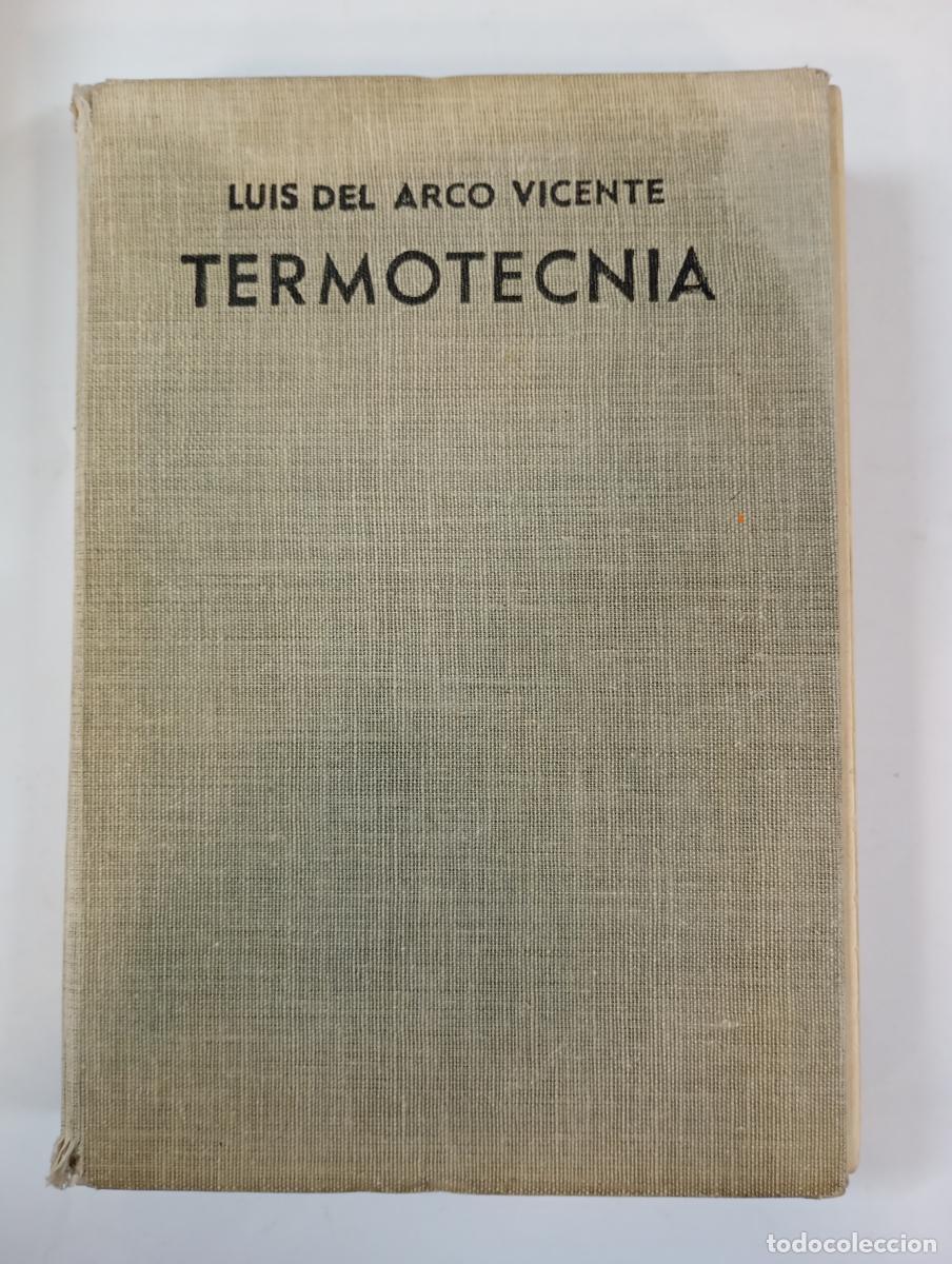 Libros: TERMOTECNIA. - LUIS DEL ARCO VICENTE. TDK663 - Foto 1
