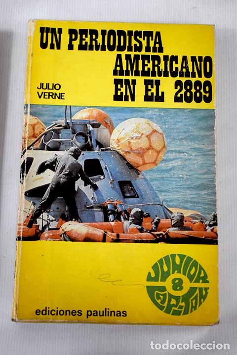 Libros: Un periodista americano en el a&ntilde;o 2889.- Verne, Julio