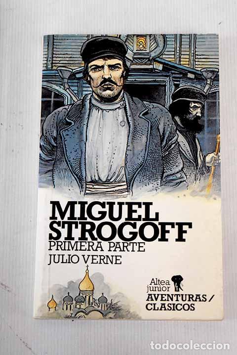 Libros: Miguel Strogoff. Primera parte.- Verne, Julio - Foto 1