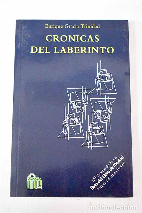 Libros: Cr&oacute;nicas del laberinto.- Gracia Trinidad, Enrique - Foto 1