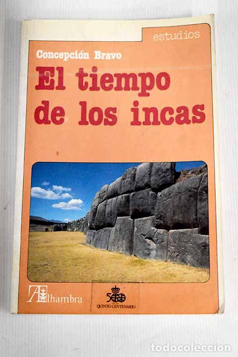 Libros: El tiempo de los incas.- Bravo, Concepci&oacute;n - Foto 1
