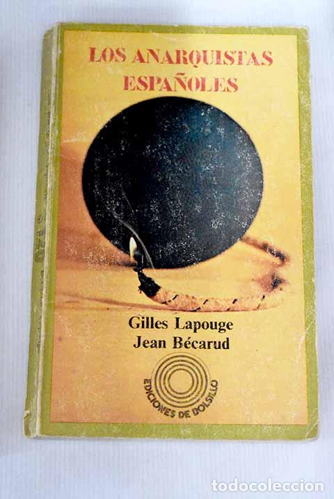 Libros: Los anarquistas espa&ntilde;oles.- B&eacute;carud, Jean - Foto 1