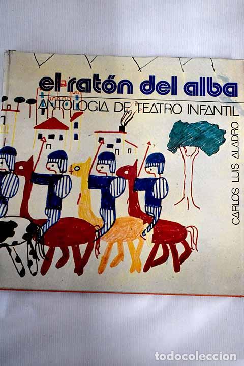 Libros: El rat&oacute;n del alba: antolog&iacute;a de teatro infantil - Foto 1