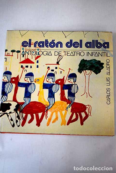 Libros: El rat&oacute;n del alba: antolog&iacute;a de teatro infantil - Foto 1