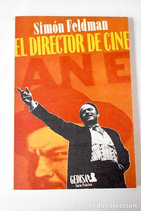 Libros: El director de cine: Feldman, Sim&oacute;n.- Feldman, Sim&oacute;n - Foto 1