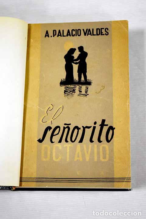 Libros: El se&ntilde;orito Octavio: Palacio Vald&eacute;s, Armando.- Palacio Vald&eacute;s, Armando - Foto 1