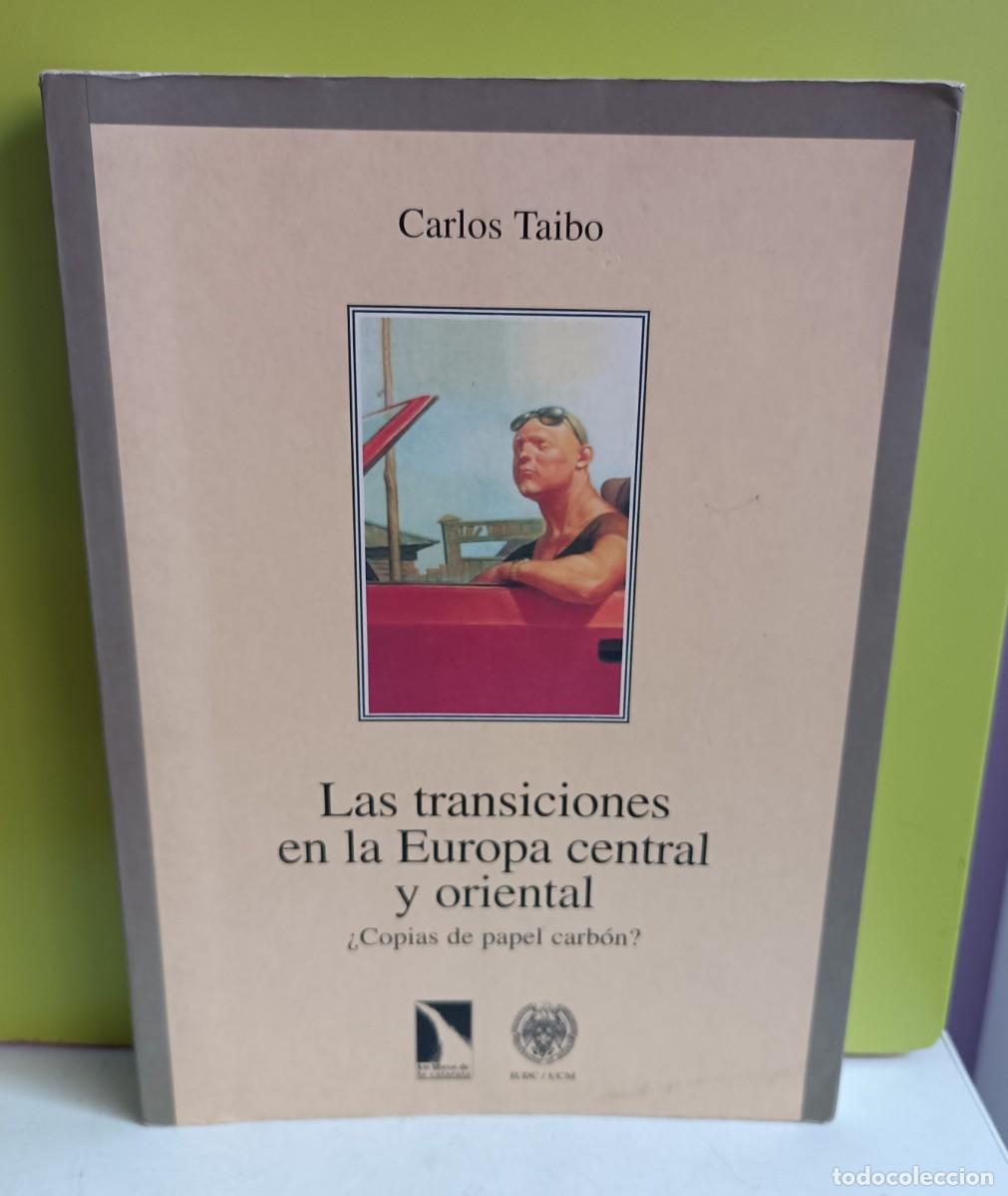 Libros: LAS TRANSICIONES EN LA EUROPA CENTRAL Y ORIENTAL. Carlos Taibo. Catarata - Foto 1