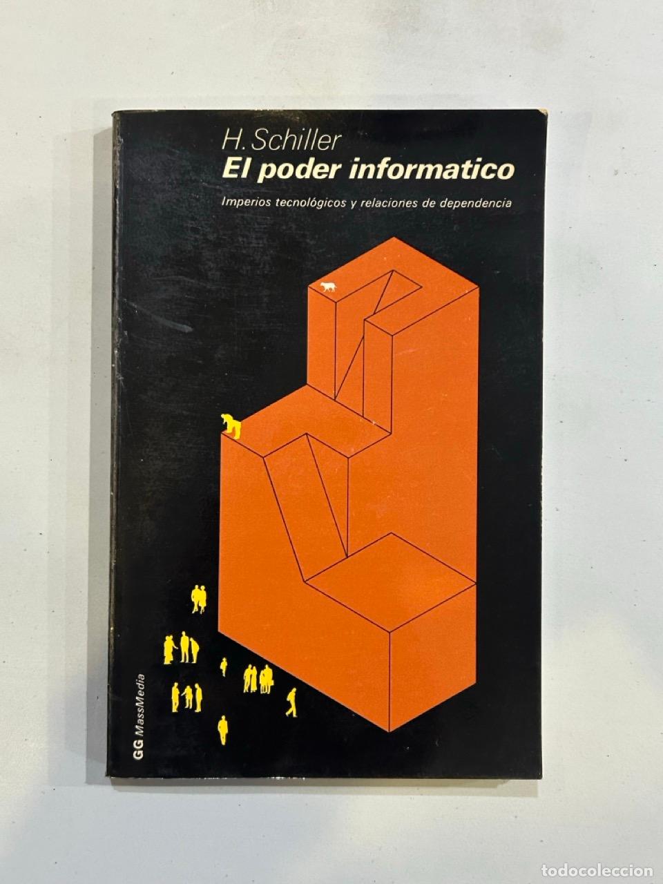 Libros: H. Schiller - El poder inform&aacute;tico - Foto 1