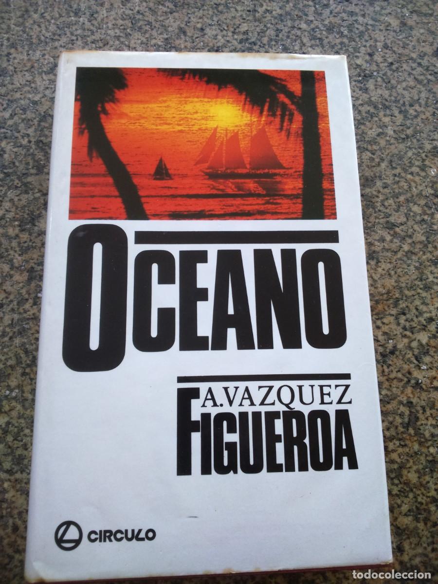 Libros: OCEANO -- ALBERTO VAZQUEZ FIGUEROA -- CIRCULO -- - Foto 1