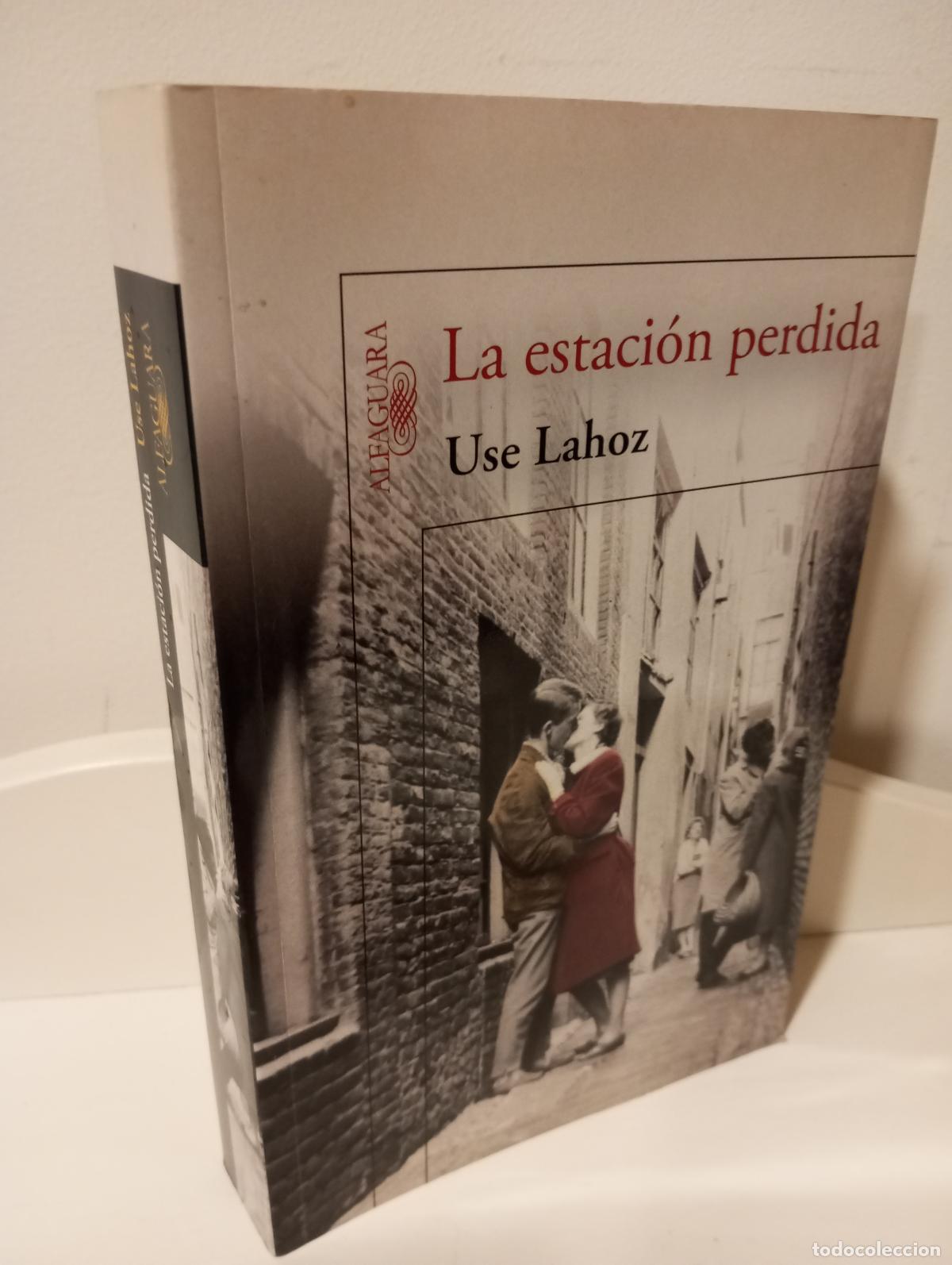 Libros: LA ESTACION PERDIDA - Lahoz, Use - Foto 1