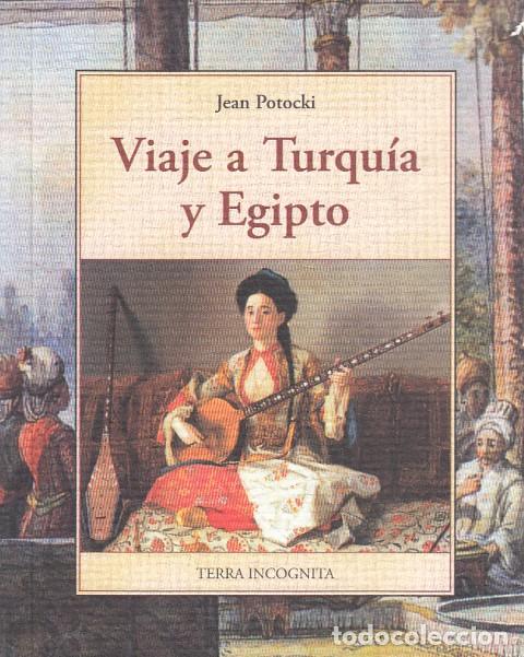Libros: VIAJE A TURQU&Iacute;A Y EGIPTO - POTOCKI, JEAN - Foto 1
