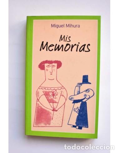 Libros: Mis memorias - MIHURA, Miguel - Foto 1