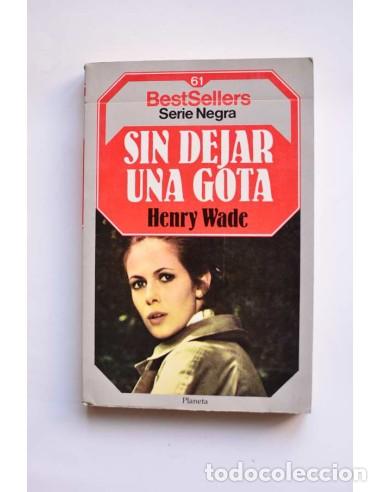 Libros: Sin dejar una gota - WADE, Henry - Foto 1