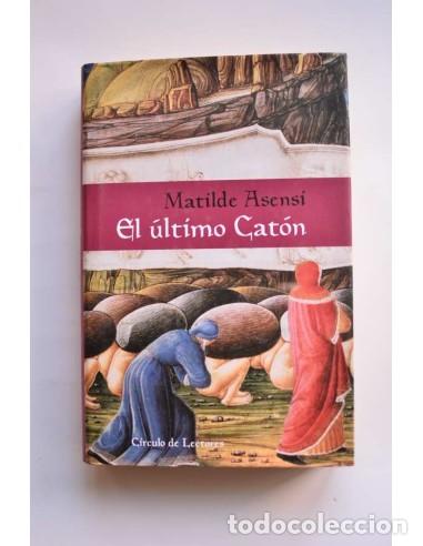 Libros: El &uacute;ltimo Cat&oacute;n - ASENSI, Matilde - Foto 1