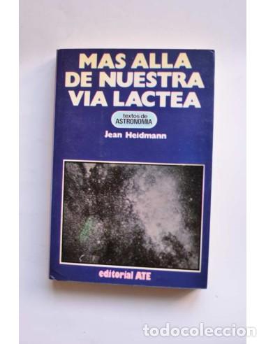 Libros: M&aacute;s all&aacute; de nuestra V&iacute;a L&aacute;ctea - HEIDMANN, Jean - Foto 1