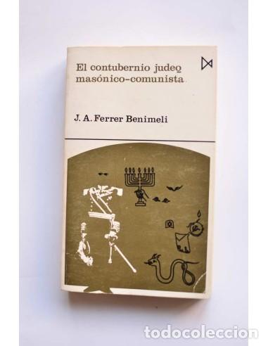 Libros: El contubernio judeo - mas&oacute;nico - comunista - FERRER BEMIMELLI, J. A. - Foto 1