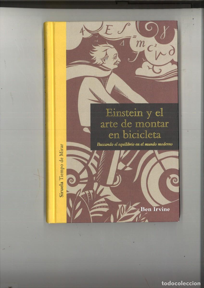 Libros: EINSTEIN Y EL ARTE DE MONTAR EN BICICLETA. Ben Irvine - Foto 1