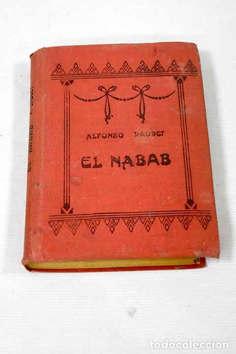 Libros: El Nabab: Daudet, Alphonse.- Daudet, Alphonse - Foto 1