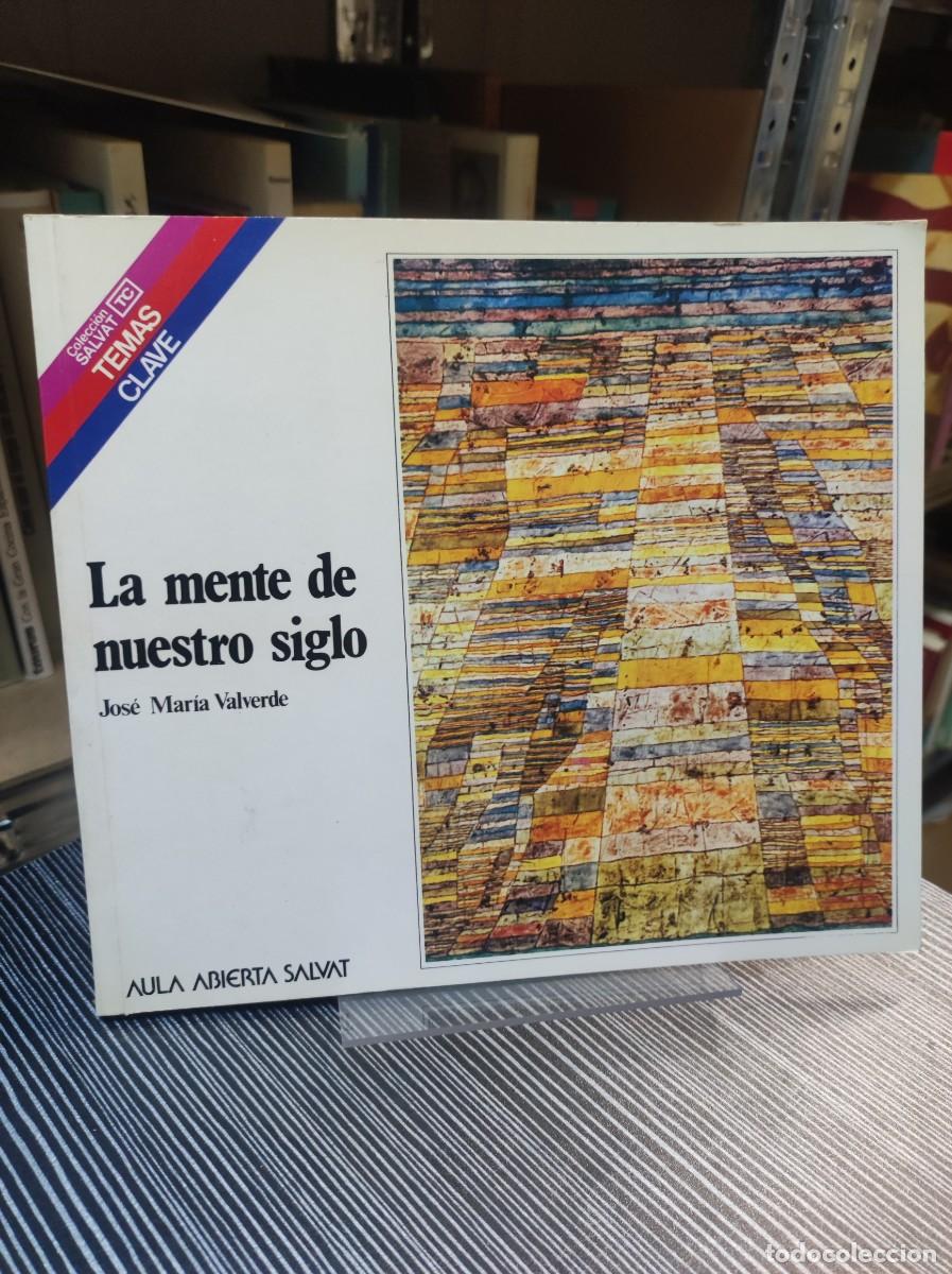 Libros: LA MENTE DE NUESTRO SIGLO JOSE MARIA VALVERDE - Foto 1