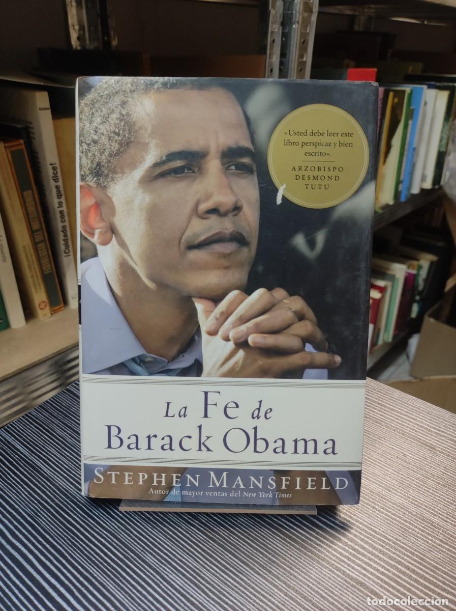 Libros: MANSFIELD, Stephen.- - La Fe de Barack Obama. - Foto 1