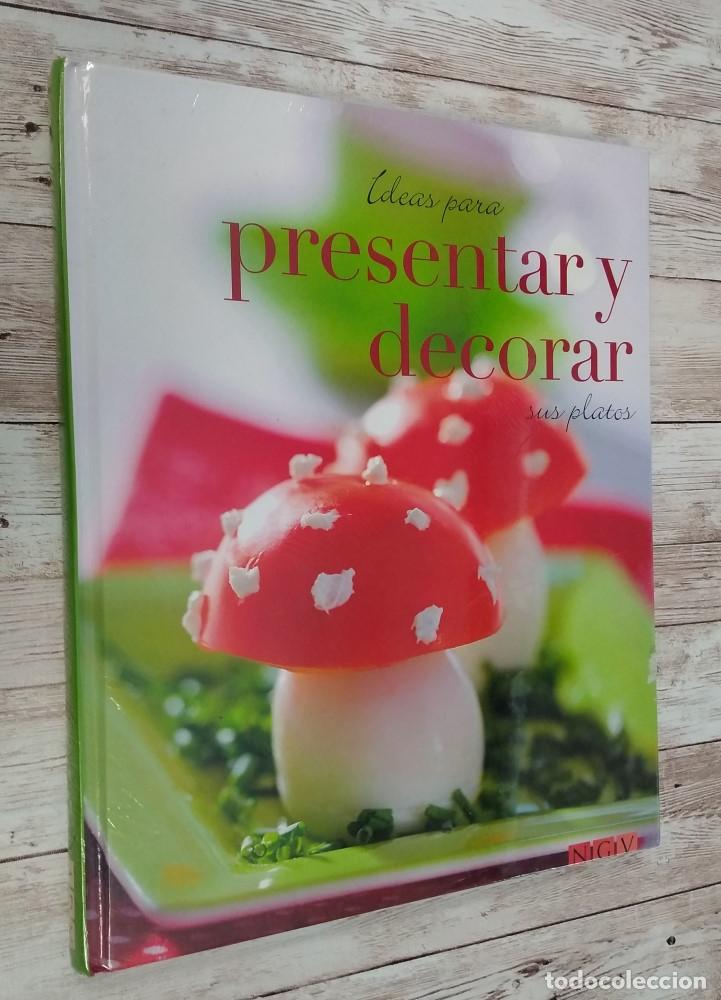 Libros: Ideas para presentar y decorar sus platos (NUEVO) - Foto 1