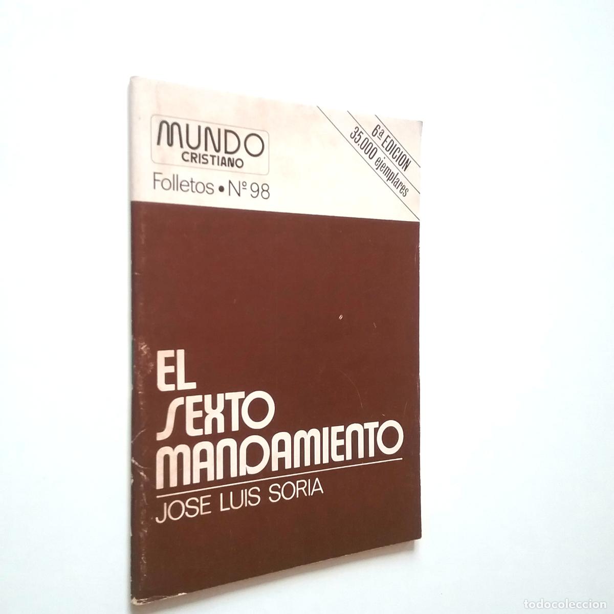 Libros: Jos&eacute; Luis Soria - El sexto mandamiento - Foto 1