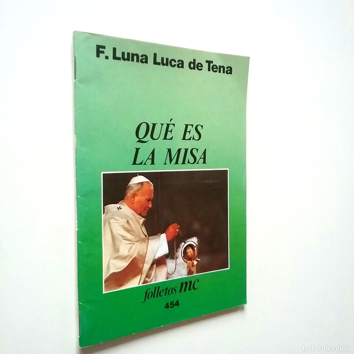 Libros: Francisco Luna Luca de Tena - Qu&eacute; es la misa - Foto 1