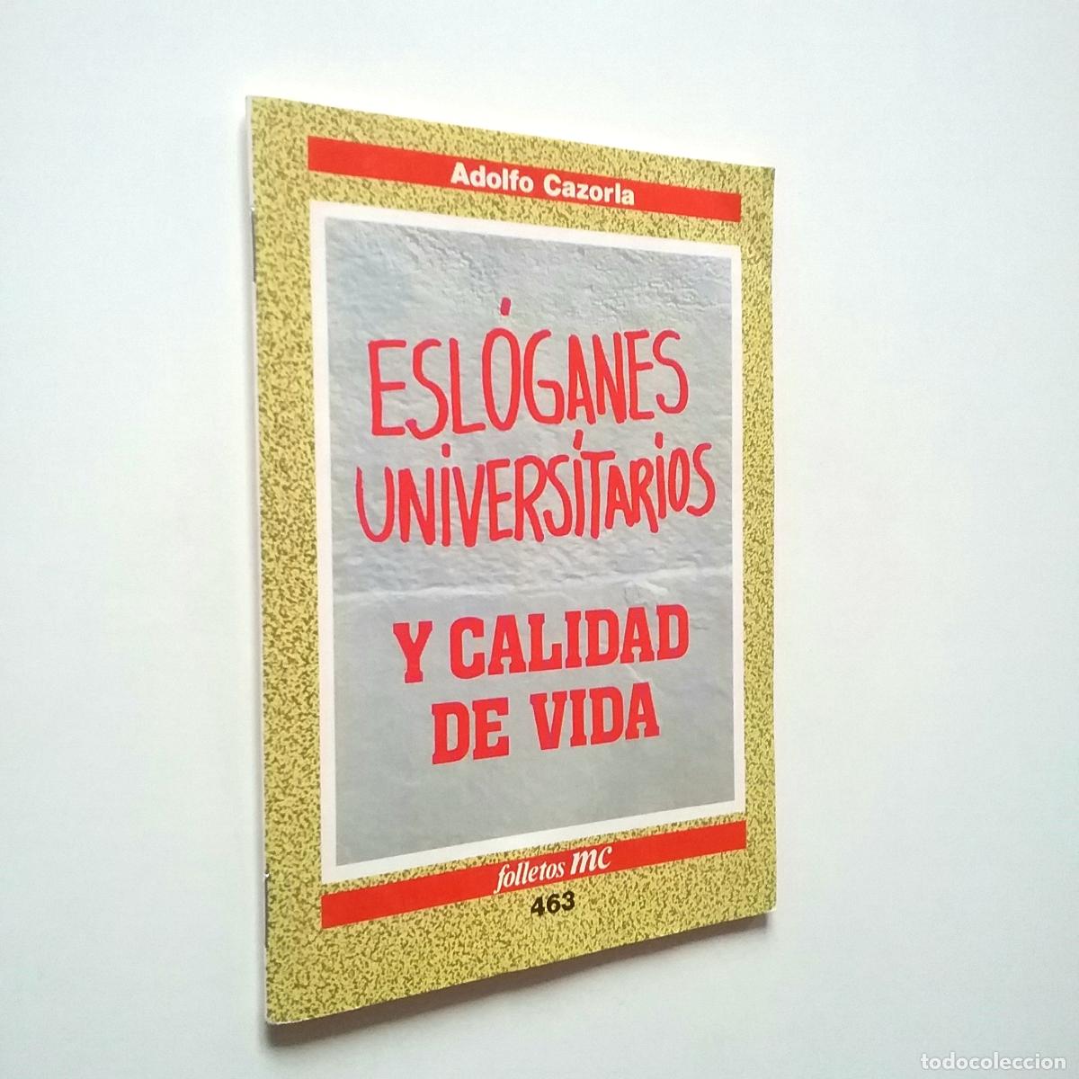 Libros: Adolfo Cazorla - Esl&oacute;ganes universitarios y calidad de vida - Foto 1