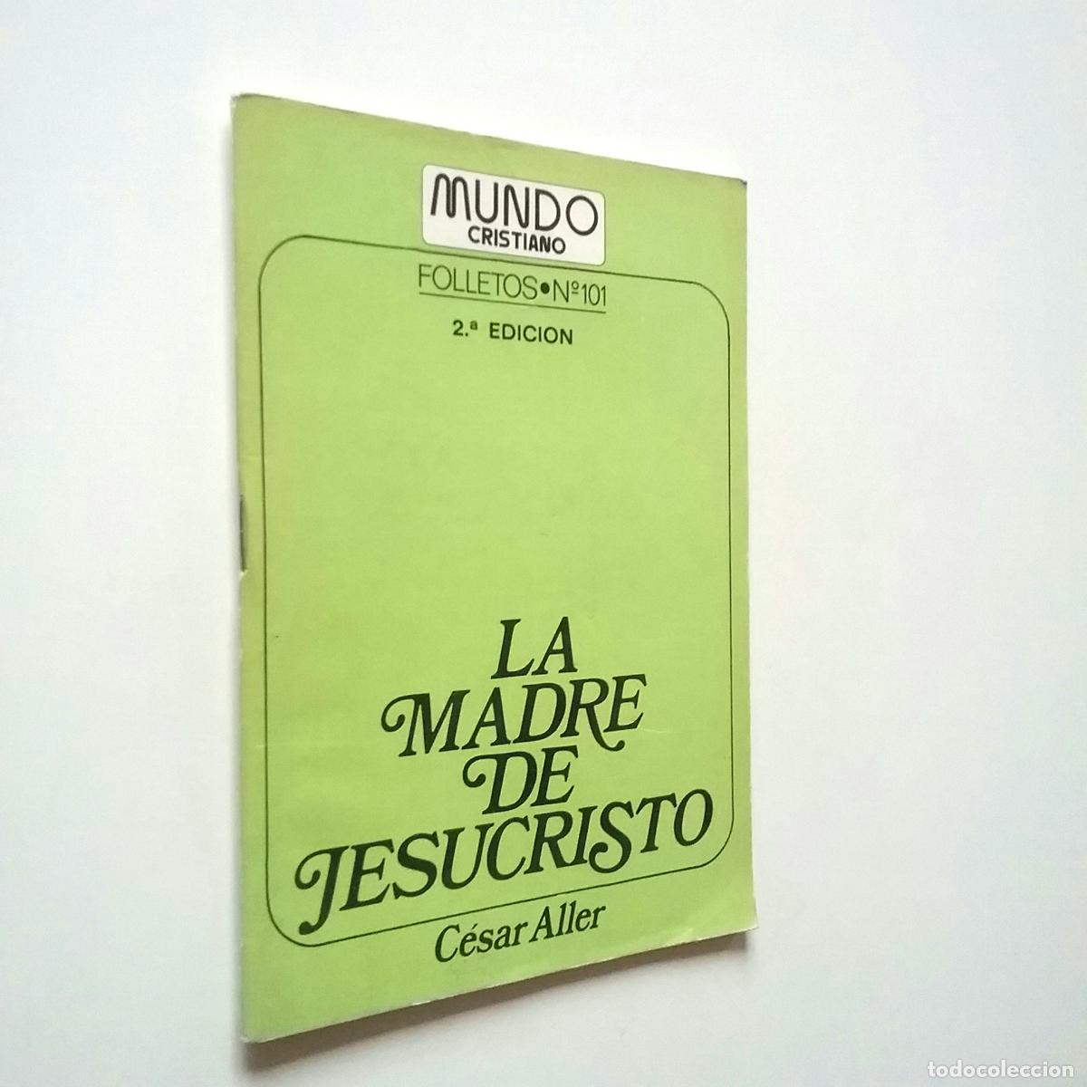 Libros: C&eacute;sar Aller - La madre de Jesucristo - Foto 1