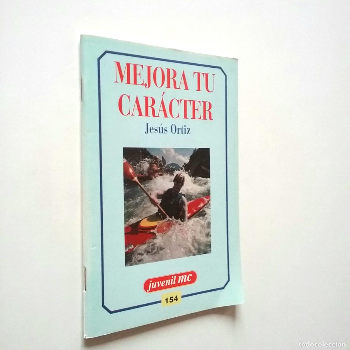 Libros: Jes&uacute;s Ortiz - Mejora tu car&aacute;cter - Foto 1