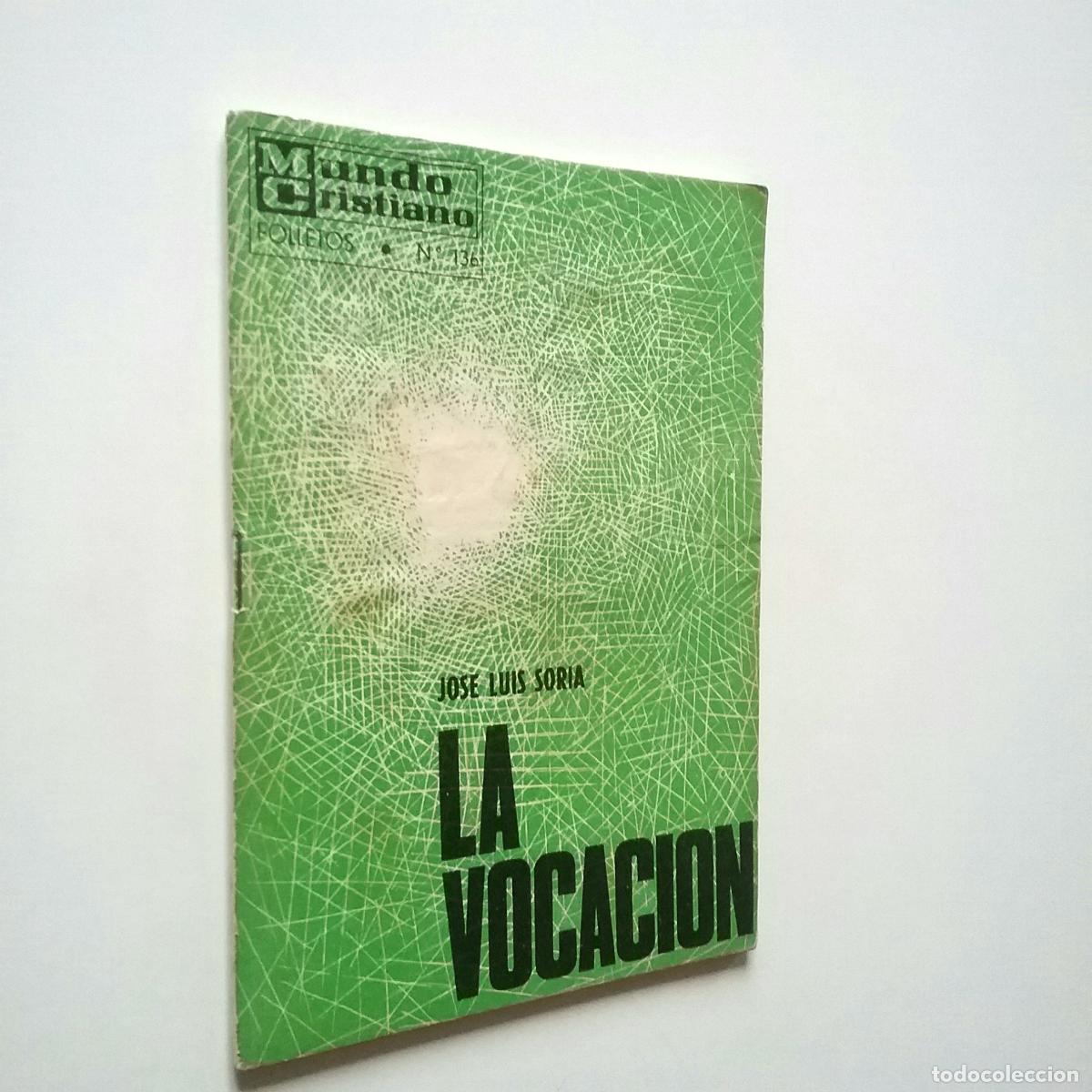 Libros: Jos&eacute; Luis Soria - La vocaci&oacute;n - Foto 1
