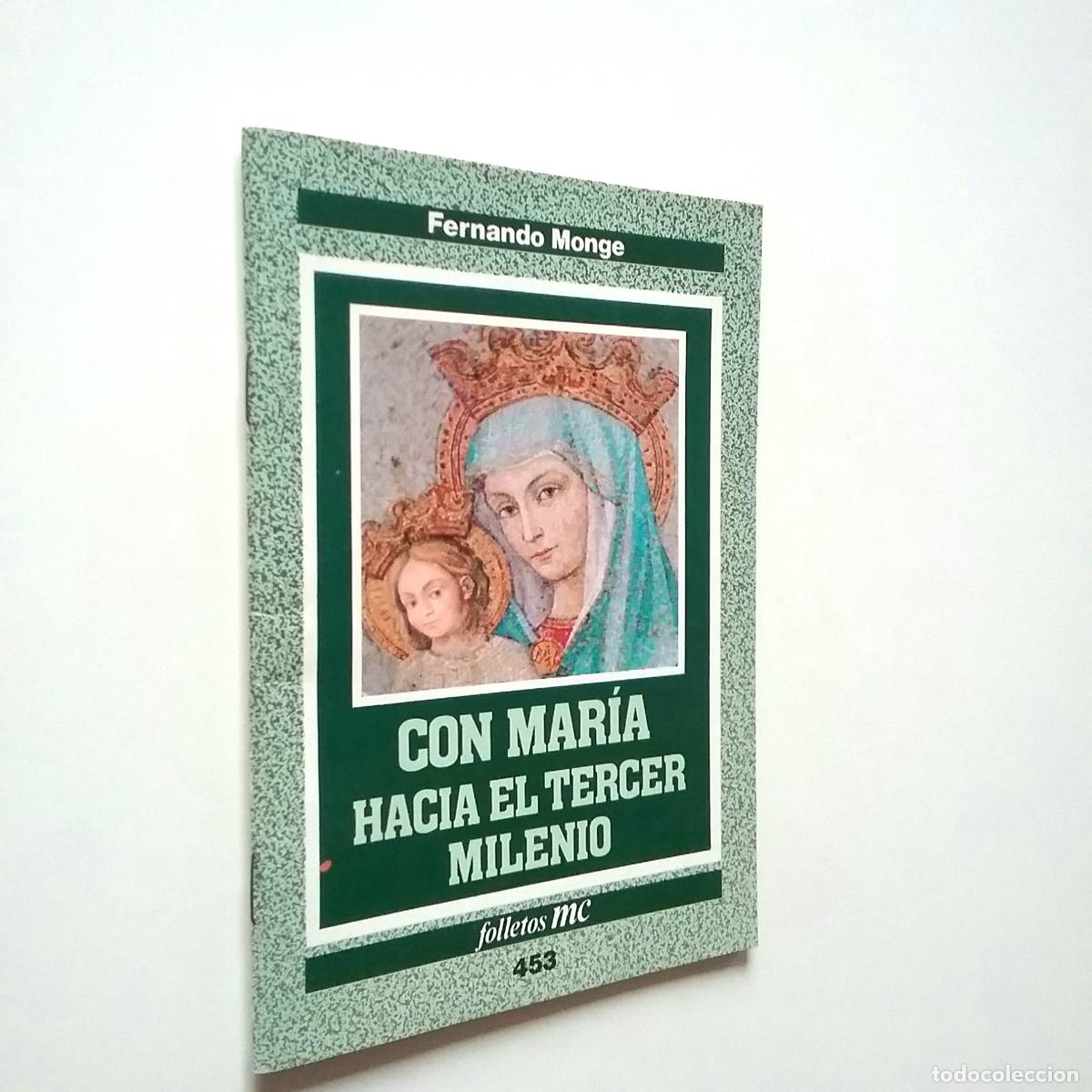 Libros: Fernando Monge - Con Mar&iacute;a hacia el tercer milenio - Foto 1