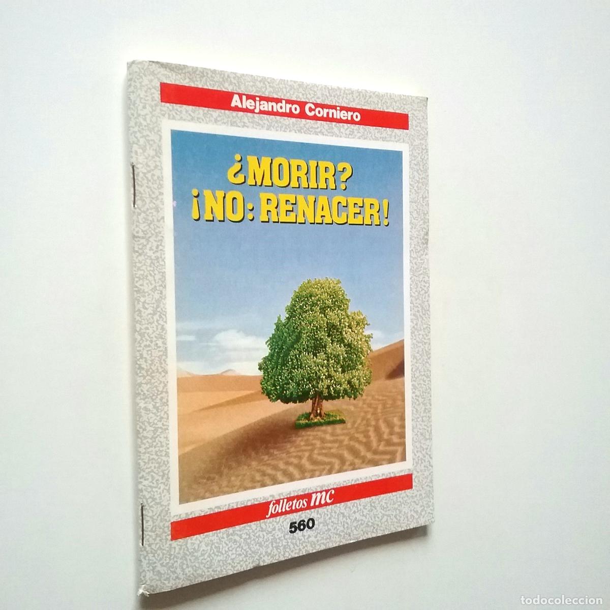 Libros: Alejandro Corniero - &iquest;Morir? &iexcl;No: renacer! - Foto 1