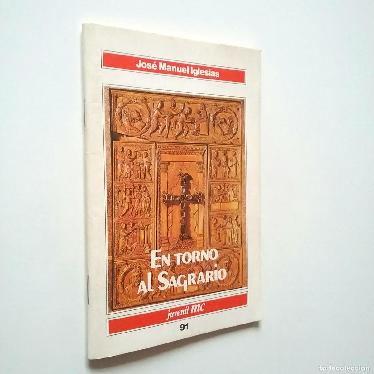 Libros: Jos&eacute; Manuel Iglesias - En torno al Sagrario - Foto 1
