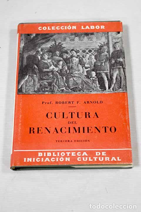 Libros: Cultura del Renacimiento.- Arnold, Robert Franz